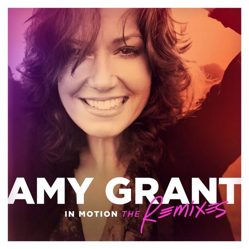 In Motion: The Remixes by Amy Grant. Sparrow / Capitol / AP Photo