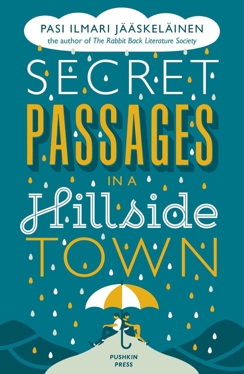 Secret Passages in a Hillside Town by Pasi Ilmari Jääskeläinen, Translated by Lola Rogers. Courtesy Pushkin Press