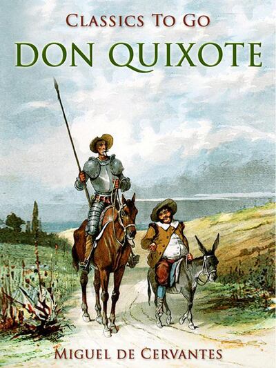 There have been many retellings of 'Don Quixote' by Miguel De Cervantes.