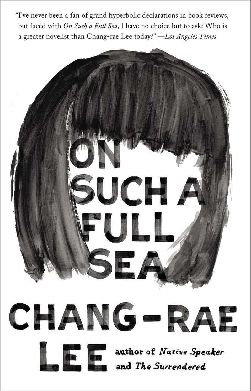 On Such a Full Sea by Chang-Rae Lee published by Riverhead Books. Courtesy Penguin Random House