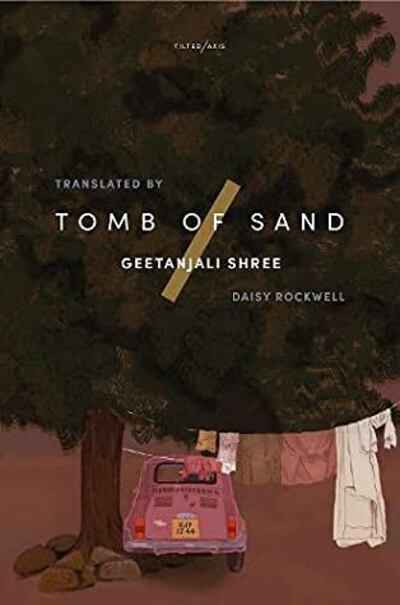 'Tomb of Sand' by Geetanjali Shree has been translated to English from the original publication 'Ret Samadhi' from 2018. 