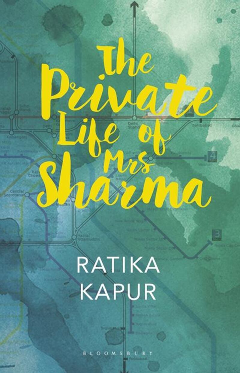The Private Life of Mrs Sharma by Ratika Kapur is published by Bloomsbury.