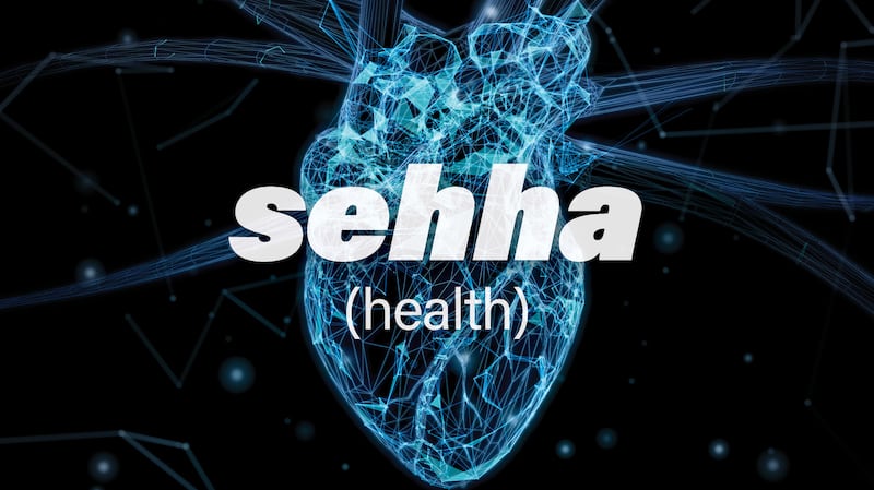Sehha is the Arabic word for health