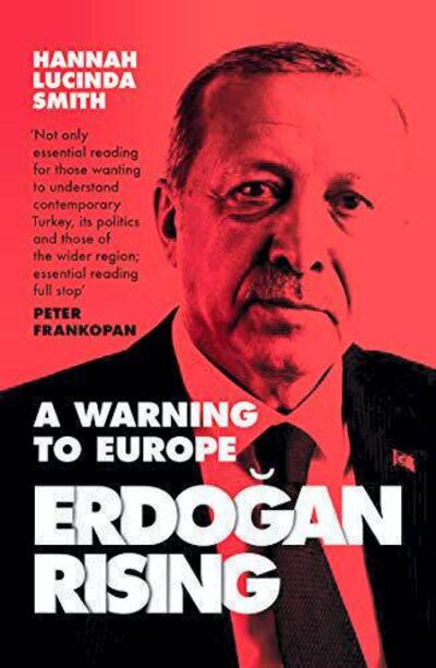 
Book cover of Erdogan Rising: A Warning To Europe' by Hannah Lucinda Smith (William Collins)
