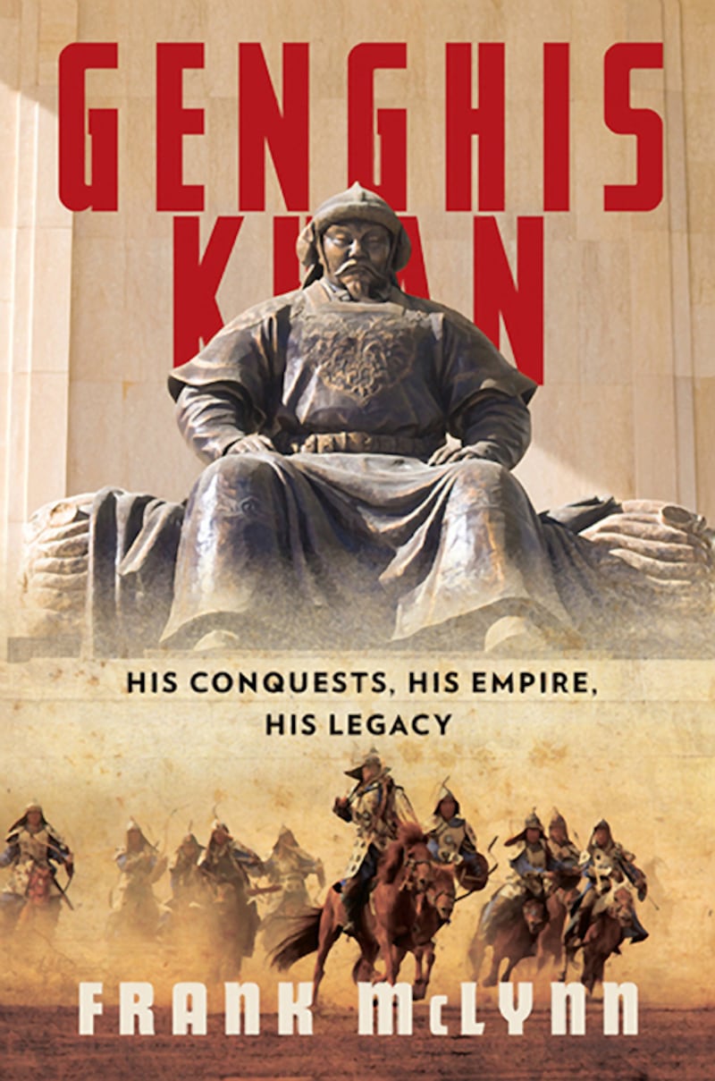 Genghis Khan: His Conquests, His Empire, His Legacy by Frank McLynn.