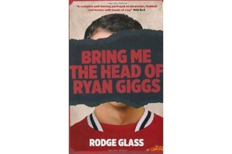 Bring Me The Head of Ryan Giggs
Rodge Glass
