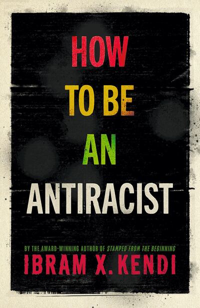 'How to be an Antiracist' by author Ibram X Kendi. Penguin Books