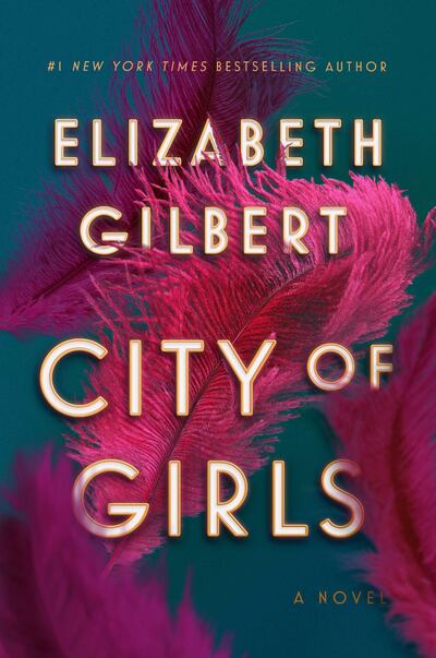 City of Girls by Elizabeth Gilbert. Courtesy Penguin Random House