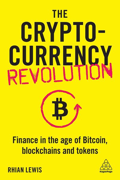 The Cryptocurrency Revolution by Rhian Lewis