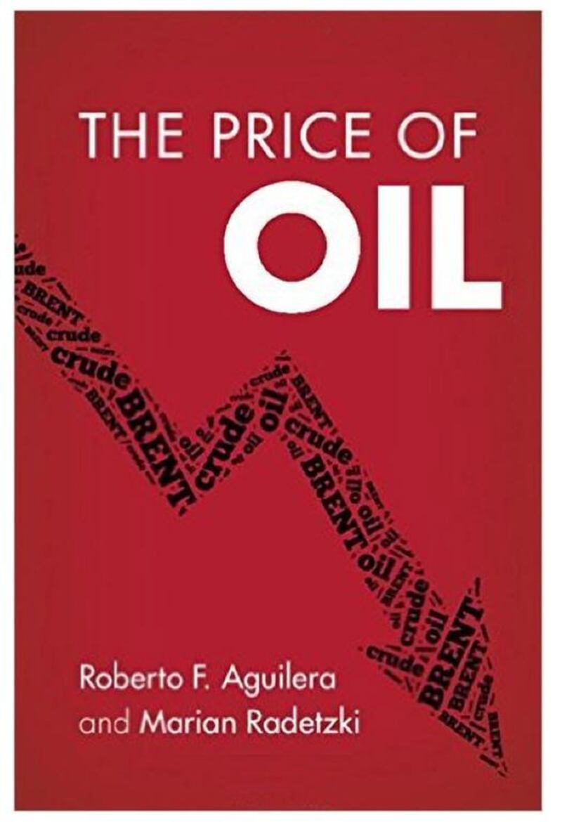The Price of Oil, by Roberto F Aguilera and Marian Radetzki. 