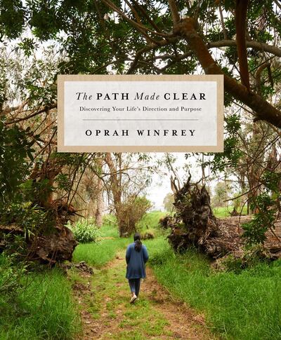THE PATH MADE CLEAR: Discovering Your Life's Direction and Purpose by Oprah Winfrey published by Flatiron Books. Courtesy Macmillan
