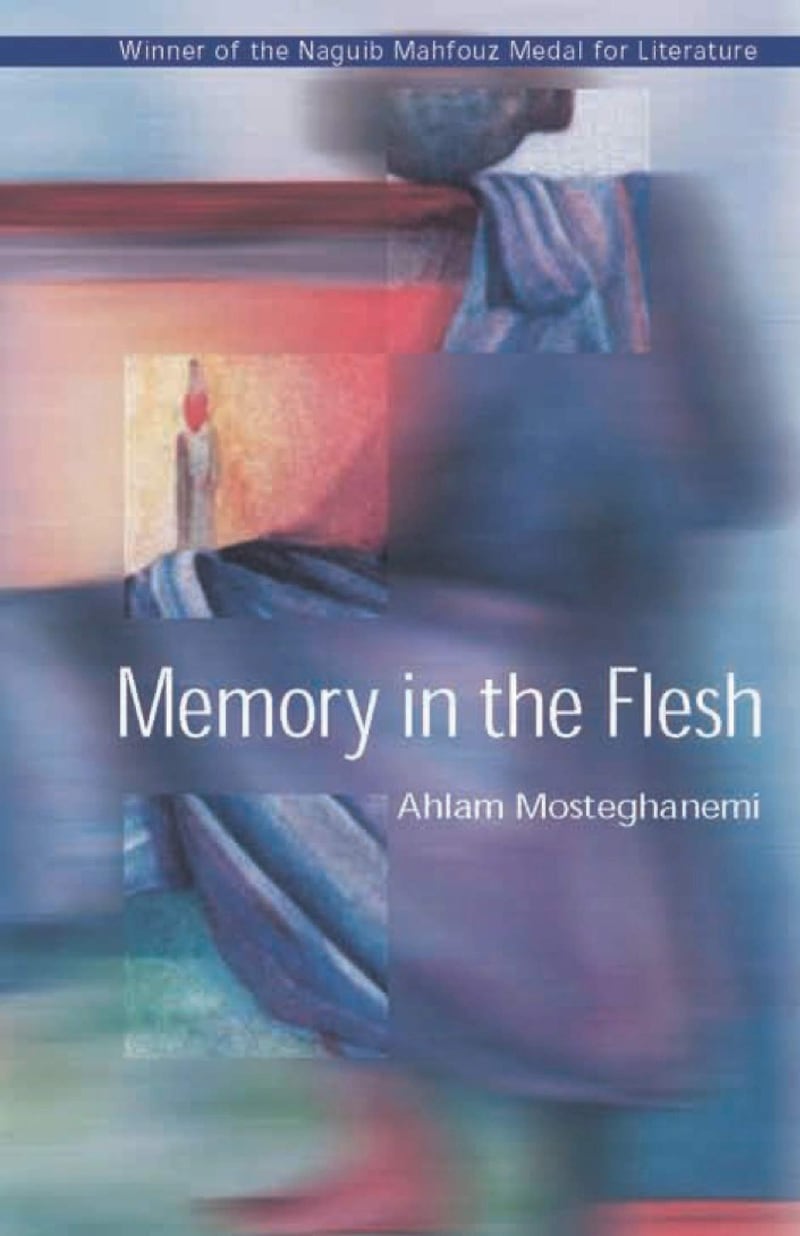 Memory in the Flesh by Ahlam Mosteghanemi. Photo: The American University in Cairo Press