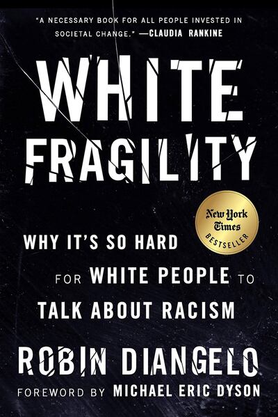 White Fragility: Why It's So Hard for White People to Talk About Racism by Robin DiAngelo. Courtesy Beacon Press