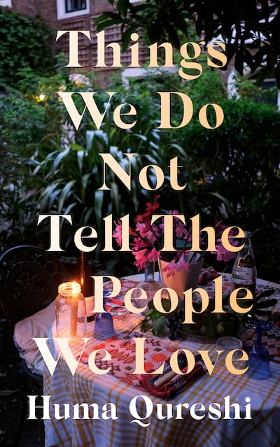 Things we Do Not Tell the People we Love by Huma Qureshi. Photo: Hodder and Stoughton