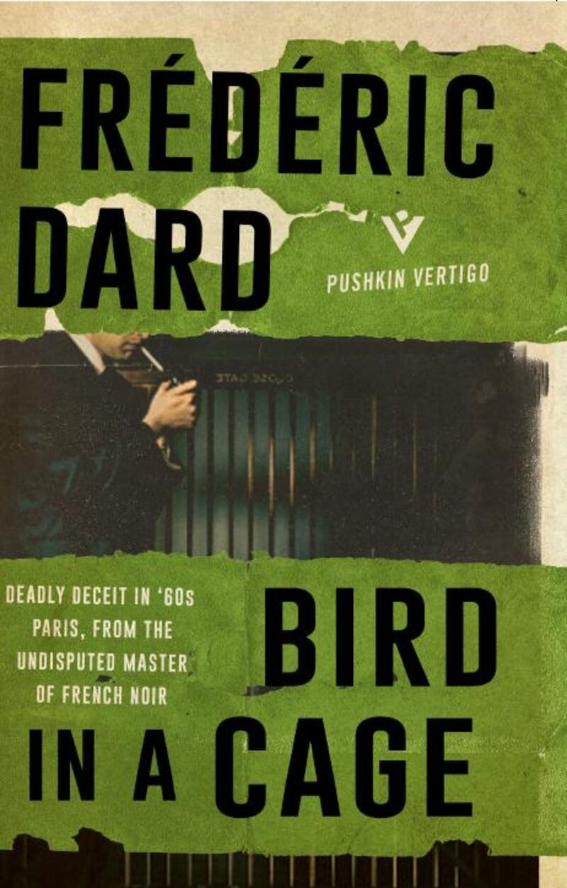 Bird in a Cage by Frederic Dard is published by Pushkin Vertigo