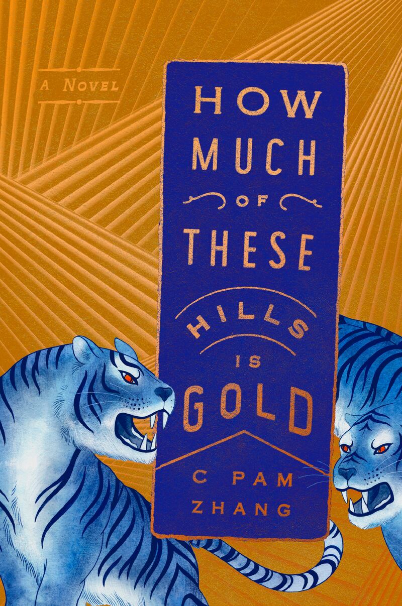 'How Much of These Hills is Gold' by C Pam Zhang