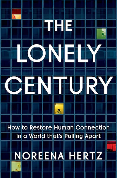 Book cover for 'The Lonely Century' by author Noreena Hertz.