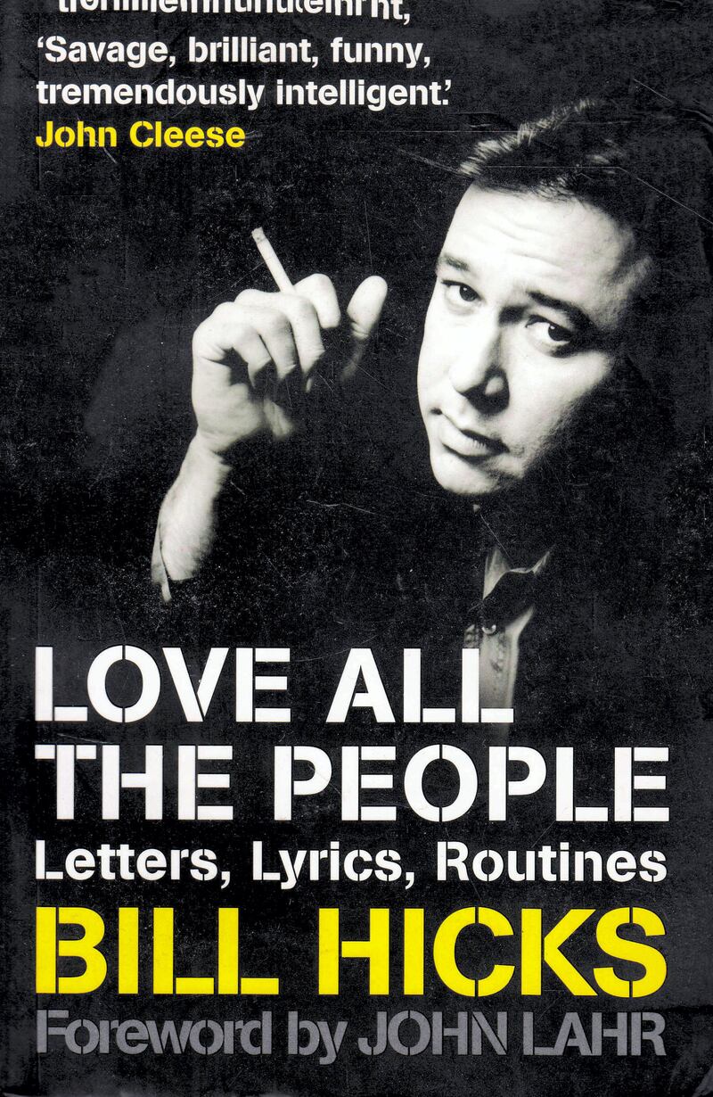 Love All the People: Letters, Lyrics, Routines by Bill Hicks (2005)
