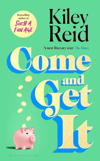 Come and Get It is the highly anticipated novel by Kiley Reid after her bestseller, Such a Fun Age. Photo: Bloomsbury