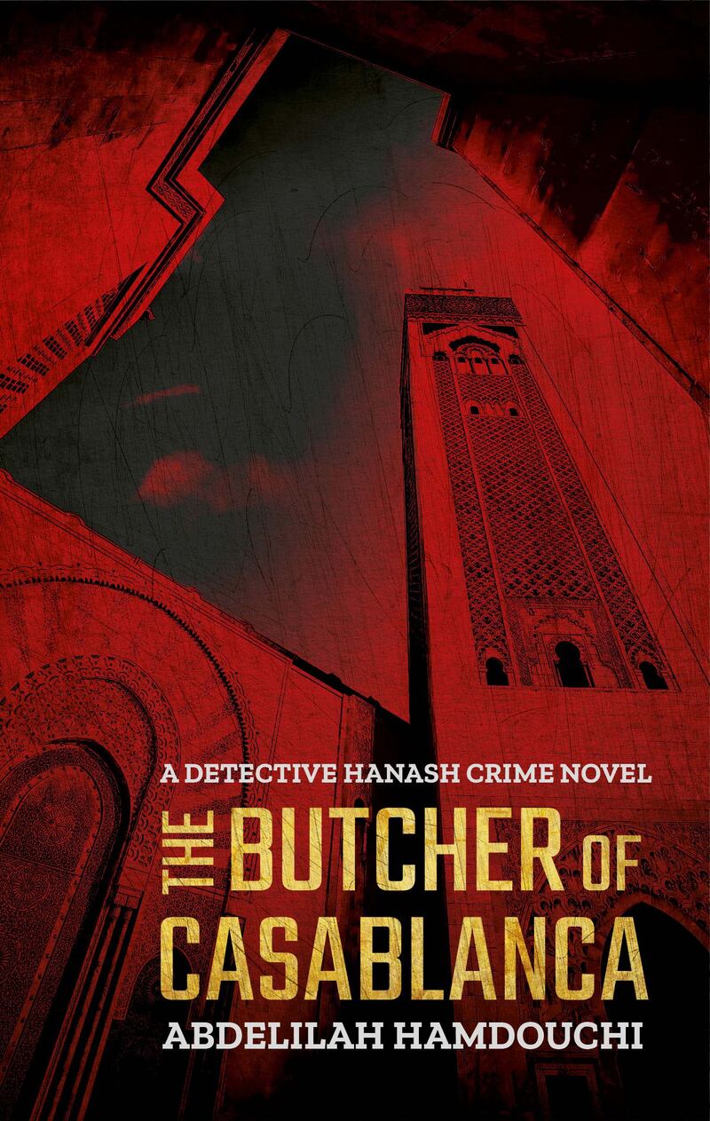 The Butcher of Casablanca by Abdelilah Hamdouchi, translated by Peter Daniel published by Hoopoe. Courtesy The American University in Cairo Press