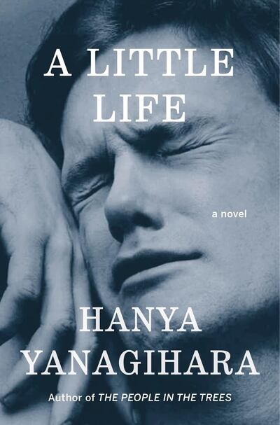 A Little Life by Hanya Yanagihara (2015)