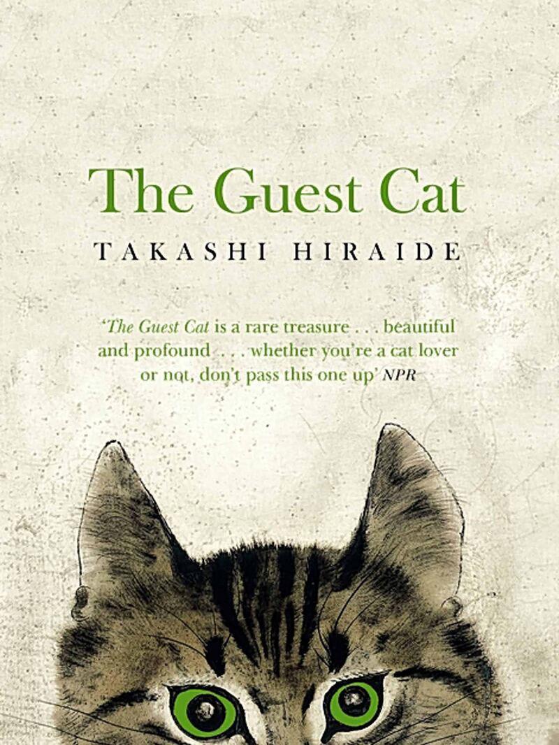 Pet owners might enjoy a good book such as 'The Guest Cat' by Takashi Hiraide. The novel follows the story of a married couple in their thirties living in Tokyo and the stray cat who one day comes into their lives and changes them forever. Courtesy Picador