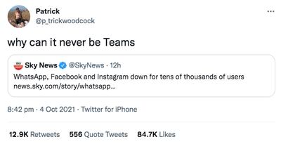 Twitter user @p_trickwoodcock laments that Microsoft Teams has not gone down with the Facebook outage. Photo: Twitter