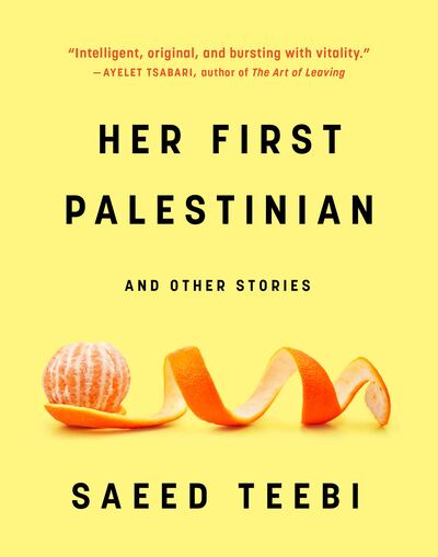 Saeed Teebi's short story collection, 'Her First Palestinian'. Photo: House of Anansi Press
