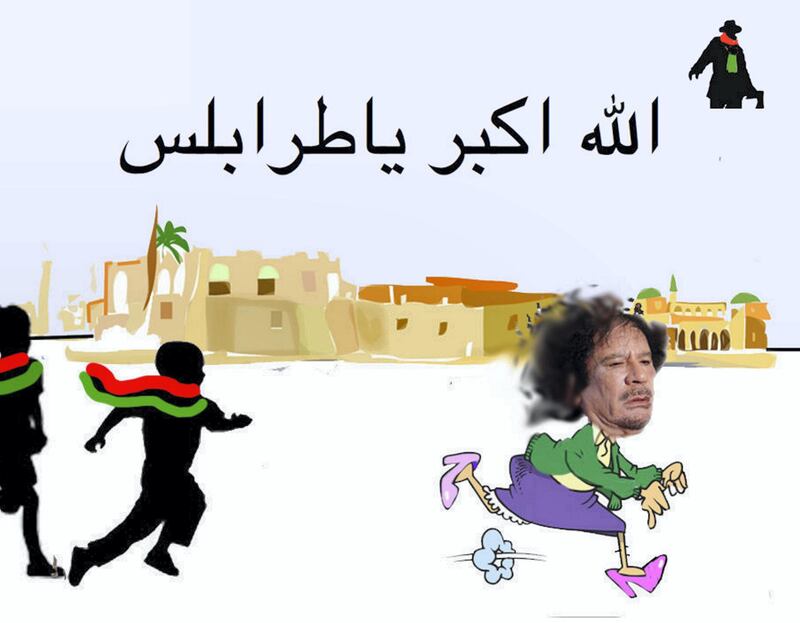 Caption in English reads Allah Akbar (God is Great) Tripoli! AlSatoor drew this cartoon at the height of Libya's uprising in August 2011 during a major rebel offensive against Muammar Qaddafi loyalists. Courtesy Sherif Dhaimish