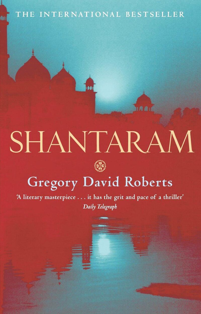 Shantaram by Gregory David Roberts (2003).