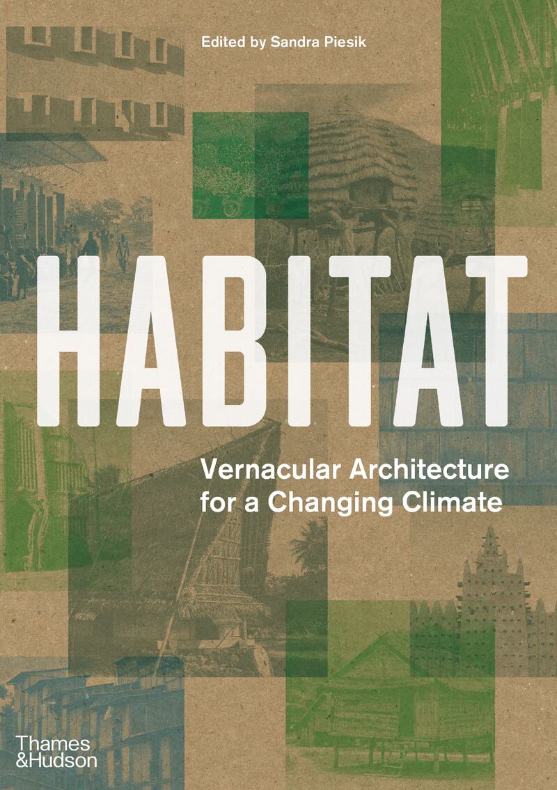 Sandra Piesik's book, Habitat: Vernacular Architecture for a Changing Climate