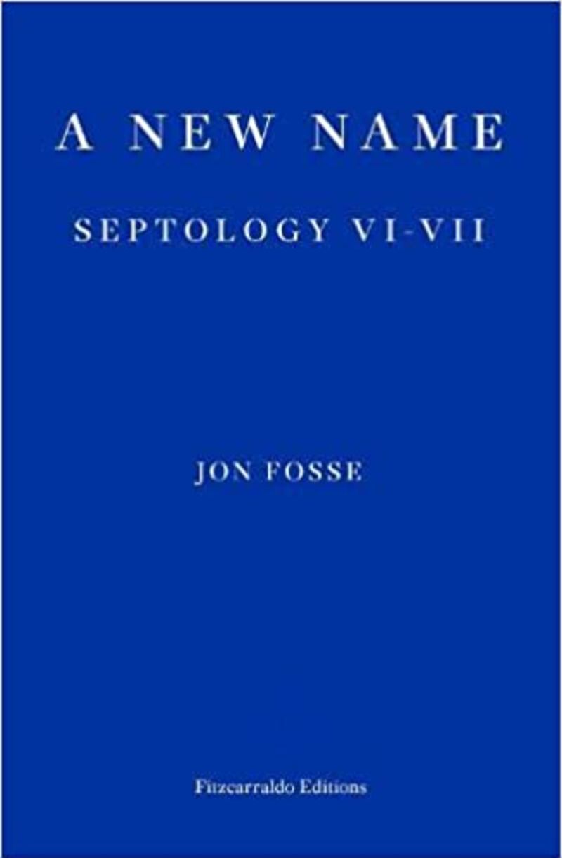 'A New Name: Septology VI-VII' by Jon Fosse.