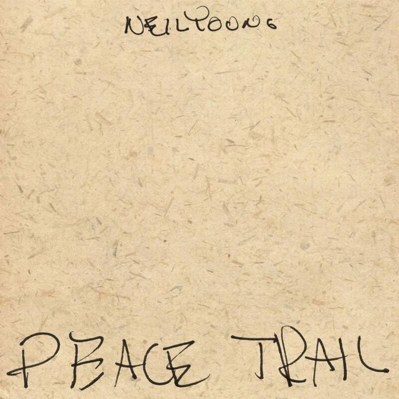 Peace Trail by Neil Young. 