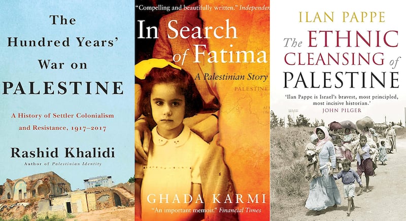 From left, The Hundred Years' War on Palestine; In Search of Fatima; and The Ethnic Cleansing of Palestine. All photos: Amazon