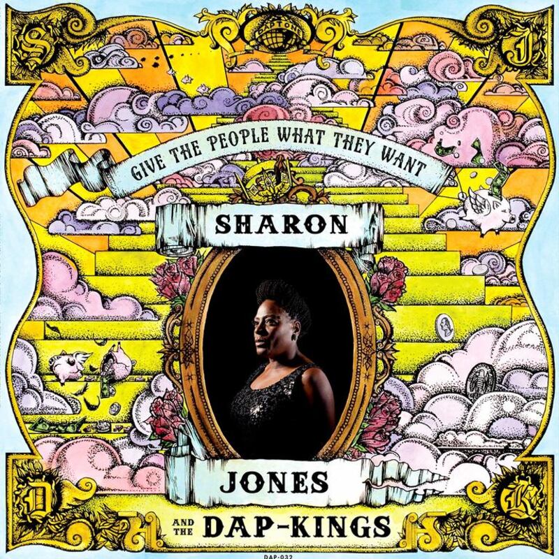 Give the People What They Want by Sharon Jones and the Dap-Kings.