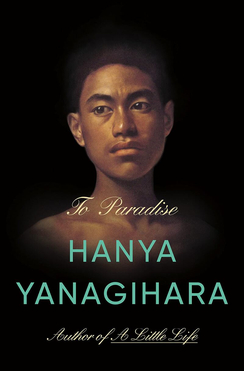 'To Paradise' by Hanya Yanagihara.