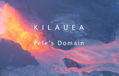 American director JoAnn Gillerman's 'Kilauea: Pele’s Domain'.