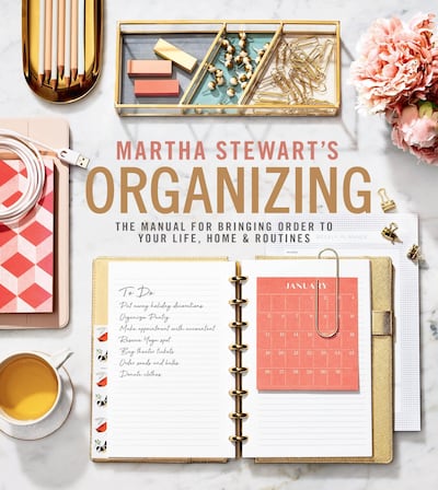 
Download image
Martha Stewart's Organizing: The Manual for Bringing Order to Your Life, Home & Routines by Martha Stewart. Courtesy Houghton Mifflin Harcourt