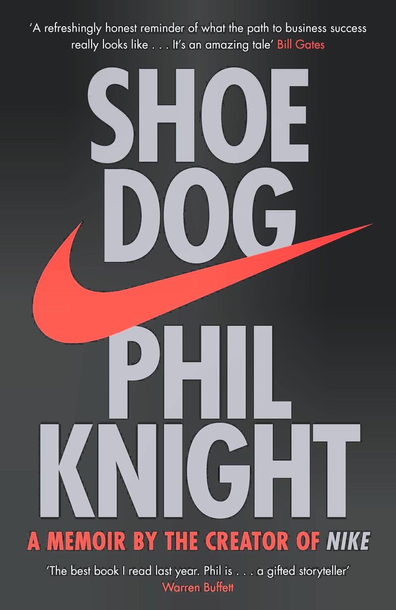 'Shoe Dog: A Memoir by the Creator of Nike' by Phil Knight (2016).