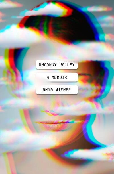 Uncanny Valley by Anna Wiener published by MCD / Farrar, Straus and Giroux. Courtest Macmillan