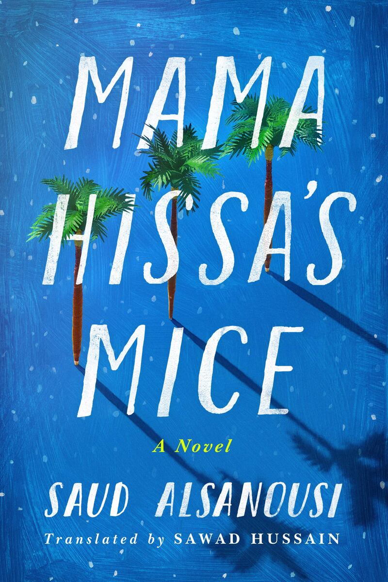 'Mama Hissa's Mice' by Saud Alsanousi, translated by Sawad Hussain