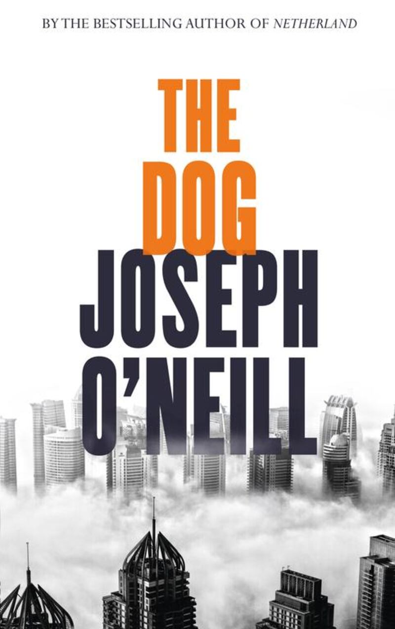 Cover image of Joseph O'Neill's The Dog published by 4th Estate. Courtesy Fourth Estate  