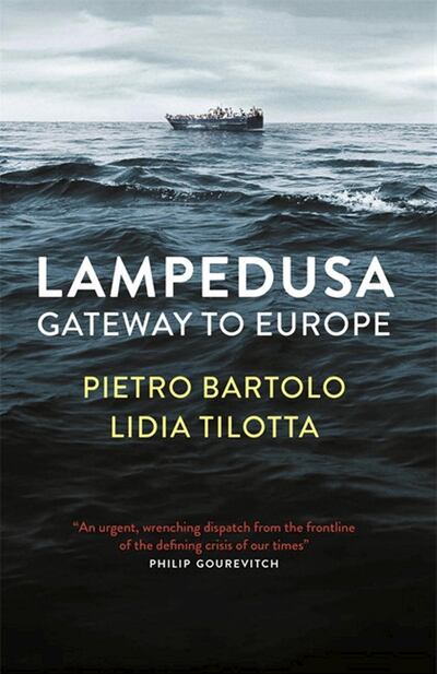 Lampedusa: Gateway to EuropePietro Bartolo and Lidia Tilotta