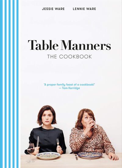 'Table Manners: The Cookbook' by Jessie Ware and Lennie Ware. Ebury Press 