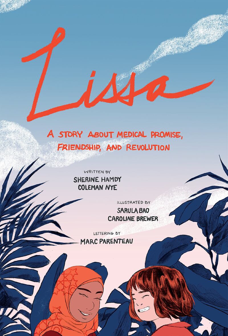 'Lissa: A Story about Medical Promise, Friendship, and Revolution' by Sherine Hamdy tells the story of an unlikely friendship, between Anna and Layla who come from different classes, cultural backgrounds and religions. Photo: Sherine Hamdy 
