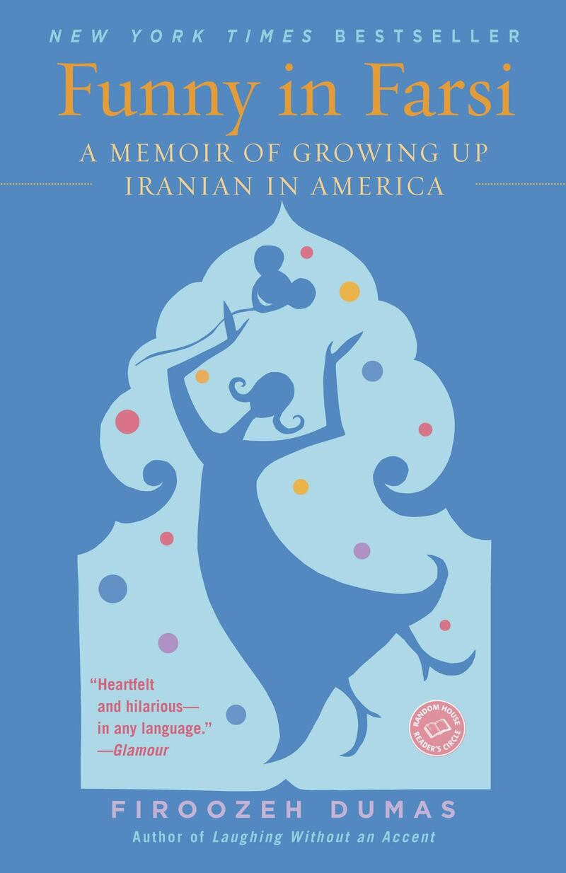 Funny in Farsi: A Memoir of Growing up Iranian in America by Firoozeh Dumas. Courtesy Penguin Random House