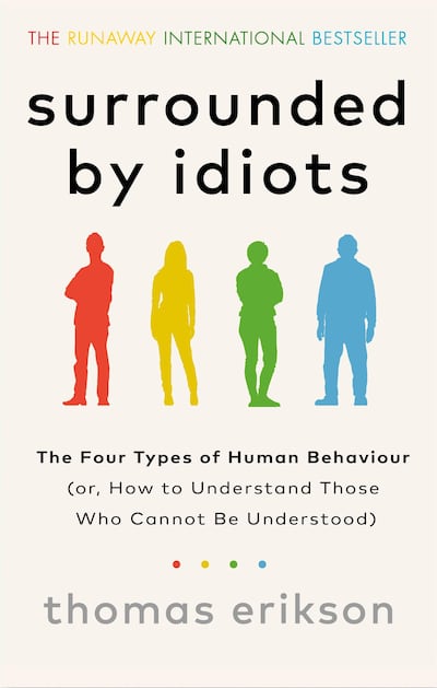 Thomas Erikson designed the cover of 'Surrounded by Idiots' himself. Thomas Erikson