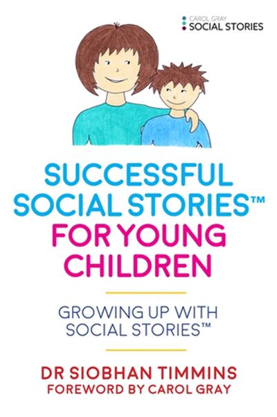 'Successful Social Stories for Young Children; Growing up with Social Stories', by Dr Siobhan Timmins. Photo: Jessica Kingsley Publishers