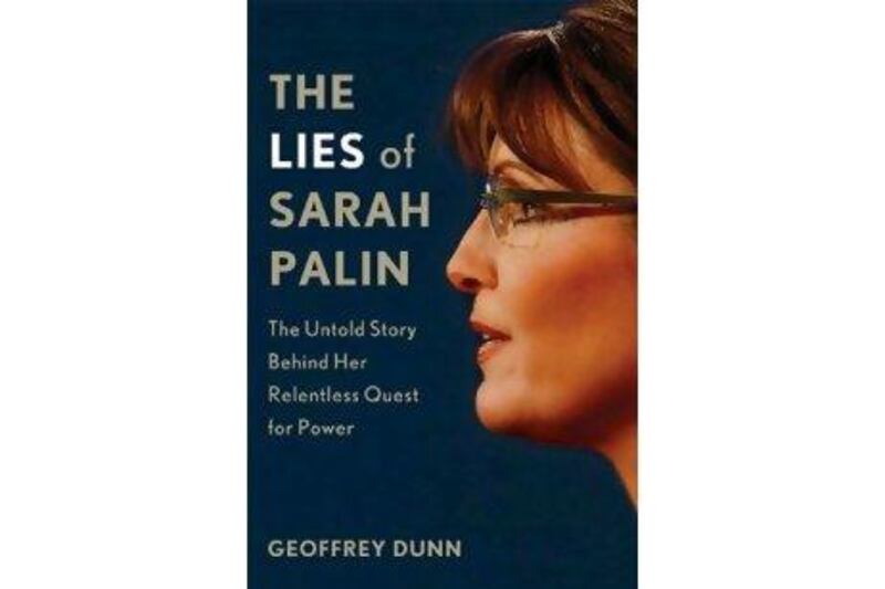 The Lies of Sarah Palin
Geoffrey Dunn
St. Martin's Press
Dh55