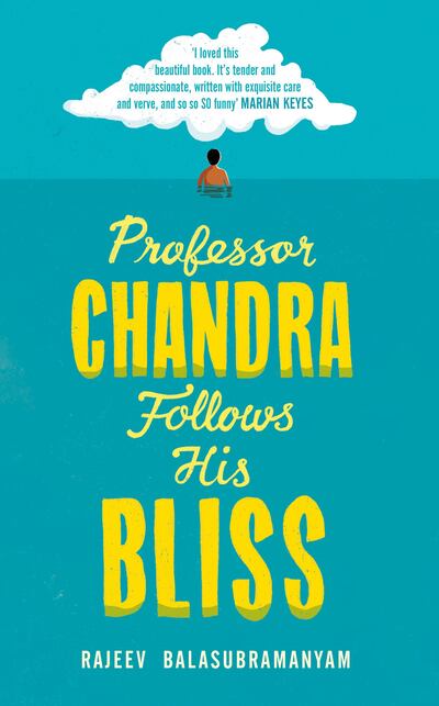 Professor Chandra Follows His Bliss by Rajeev Balasubramanyam published by Chatto & Windus. Courtesy Penguin UK